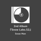 9/21 2nd Album『Snow Labo.S2』発売